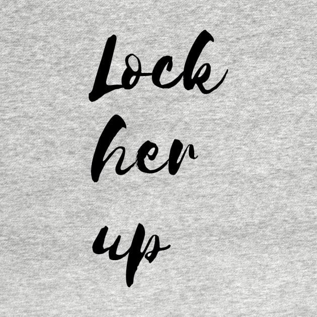 Lock her up by Notyourhusband